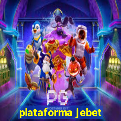 plataforma jebet